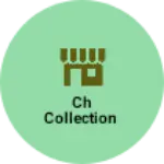 Business logo of Ch collection