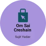 Business logo of Om Sai creshain