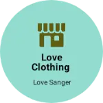 Business logo of Love clothing