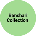 Business logo of Banshari collection