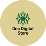 Business logo of Dnc digital store