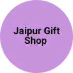 Business logo of Jaipur Gift Shop