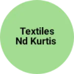 Business logo of Textiles nd Kurtis