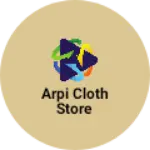 Business logo of Arpi cloth store