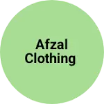 Business logo of Afzal clothing