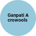 Business logo of GANPATI  ACROWOOLS