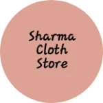 Business logo of Sharma cloth store