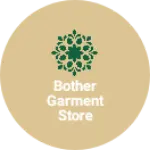 Business logo of Bother garment store