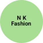 Business logo of N k fashion