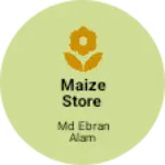 Business logo of Maize store