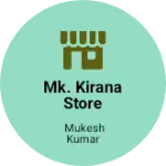 Business logo of Mk. Kirana store