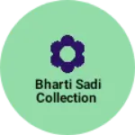 Business logo of Bharti sadi collection