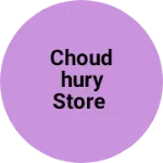 Business logo of Choudhury store