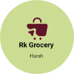 Business logo of Rk grocery