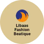 Business logo of Libaas fashion beatique