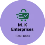 Business logo of M. K Enterprises