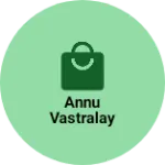 Business logo of Annu vastralay