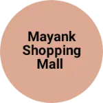 Business logo of Mayank Shopping Mall