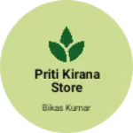 Business logo of Priti kirana store
