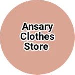 Business logo of ANSARY CLOTHES STORE