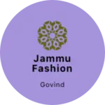 Business logo of Jammu fashion