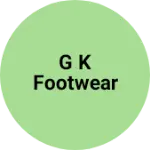 Business logo of G k footwear