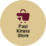 Business logo of Paul kirana store