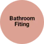 Business logo of Bathroom fiting 