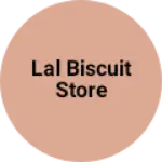Business logo of Lal biscuit Store