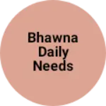 Business logo of Bhawna daily needs