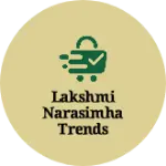 Business logo of LAKSHMI NARASIMHA TRENDS