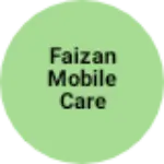 Business logo of Faizan mobile care