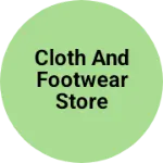Business logo of Cloth and footwear store