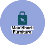 Business logo of Maa bharti furniture