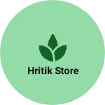 Business logo of Hritik store