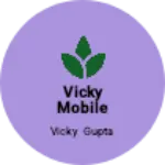 Business logo of Vicky mobile accessories