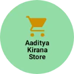 Business logo of Aaditya kirana store