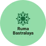 Business logo of Ruma Bastralaya