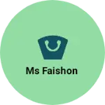 Business logo of MS Faishon