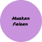 Business logo of Muskan faisan
