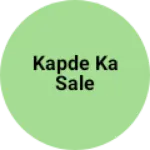 Business logo of Kapde ka sale