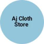 Business logo of AJ cloth store