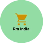 Business logo of RM INDIA