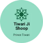 Business logo of Tiwari ji shoop