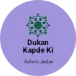 Business logo of Dukan kapde ki