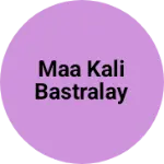 Business logo of Maa Kali bastralay