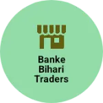 Business logo of Banke Bihari traders