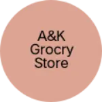 Business logo of A&k grocry store