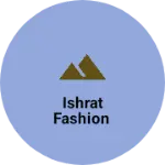 Business logo of Ishrat fashion