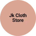 Business logo of Jk cloth store